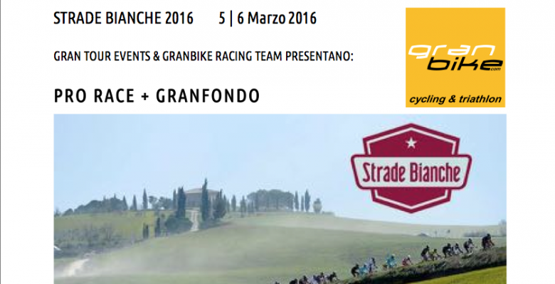 Granfondo Strade Bianche 5 – 6 Marzo 2016